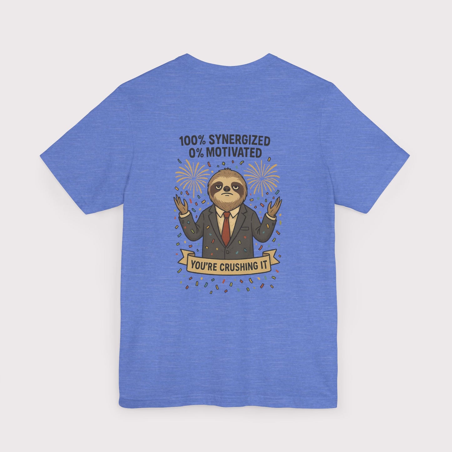 Synergized but Unmotivated T-Shirt