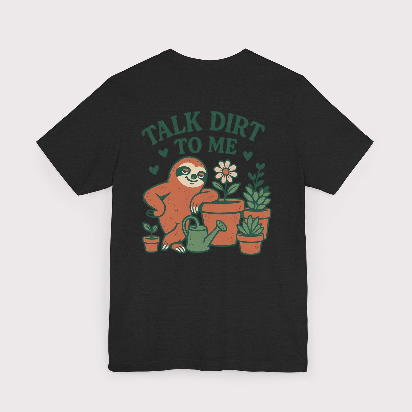 Talk Dirt To Me T-Shirt