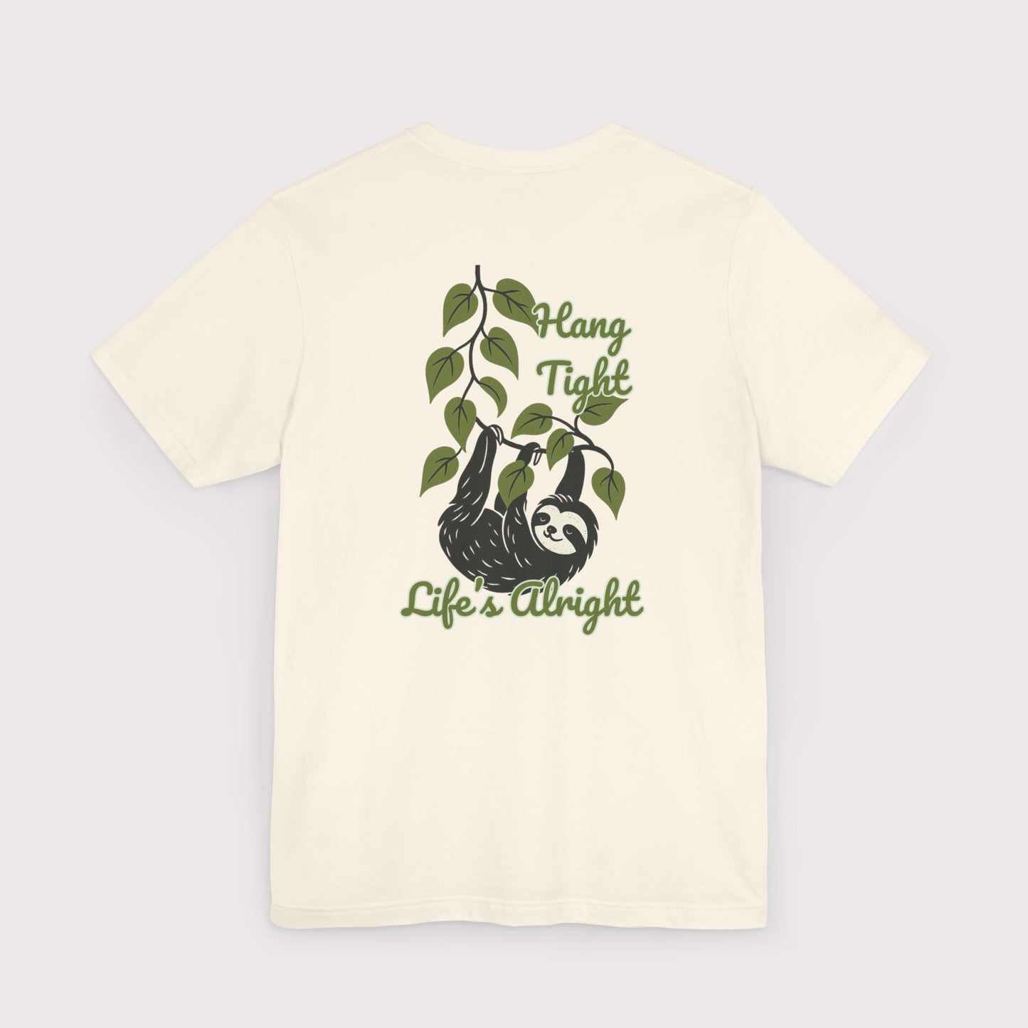 Hang Tight Life’s Alright T-Shirt