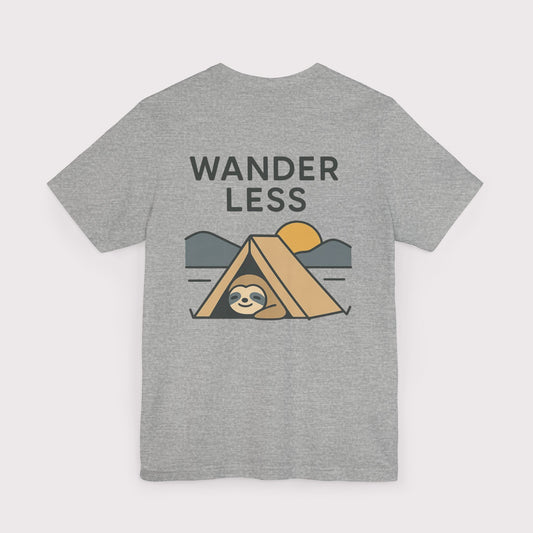 Wander Less Sloth T-Shirt