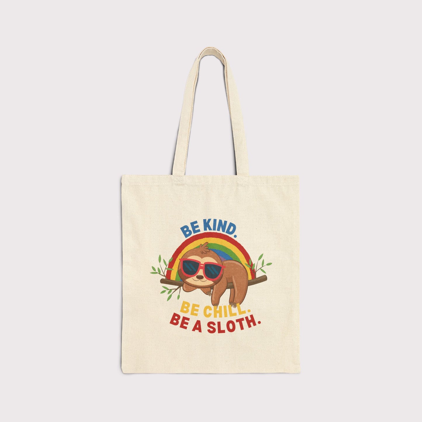 Be Kind. Be Chill. Be a Sloth. Tote Bag