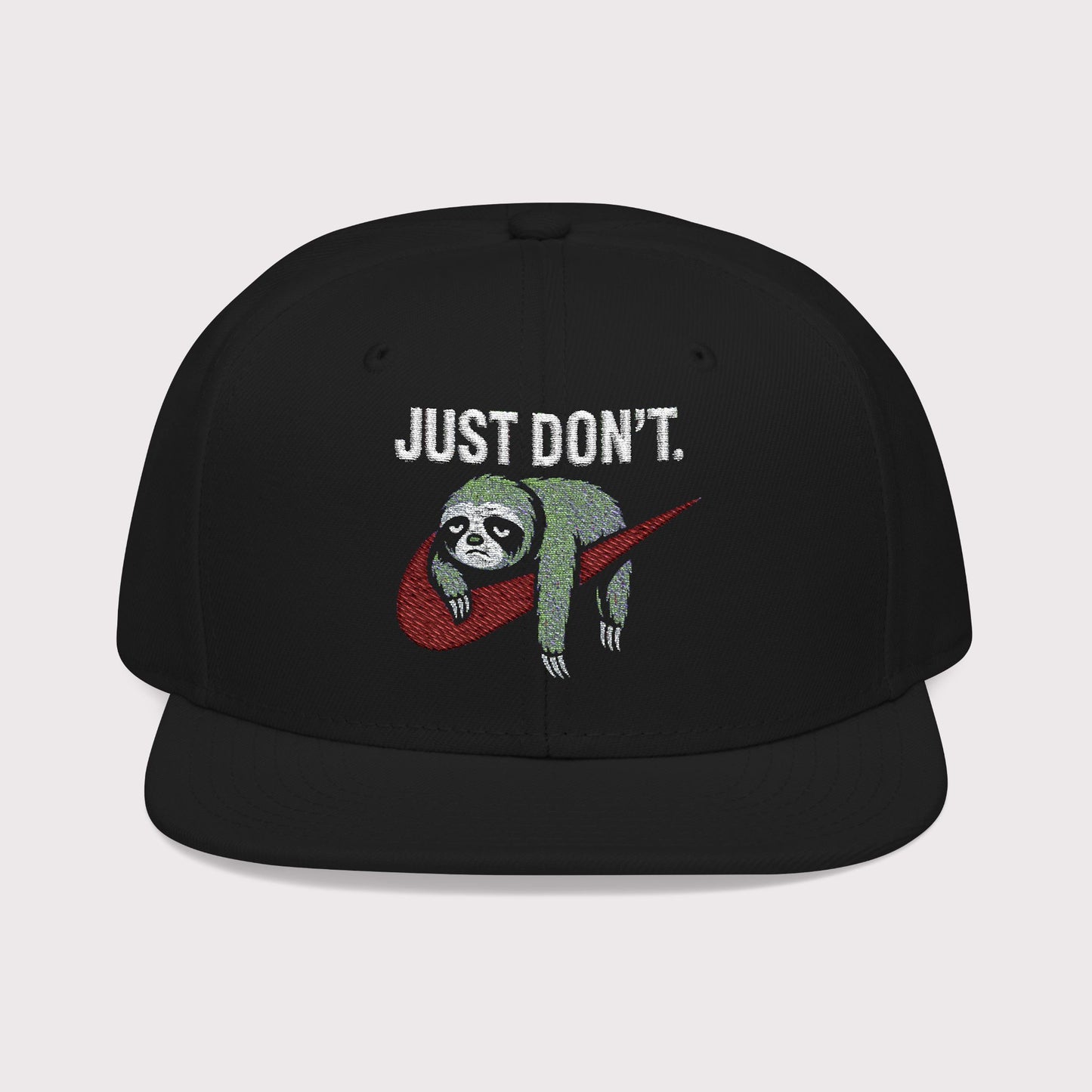 Just Don't Sloth Snapback Hat