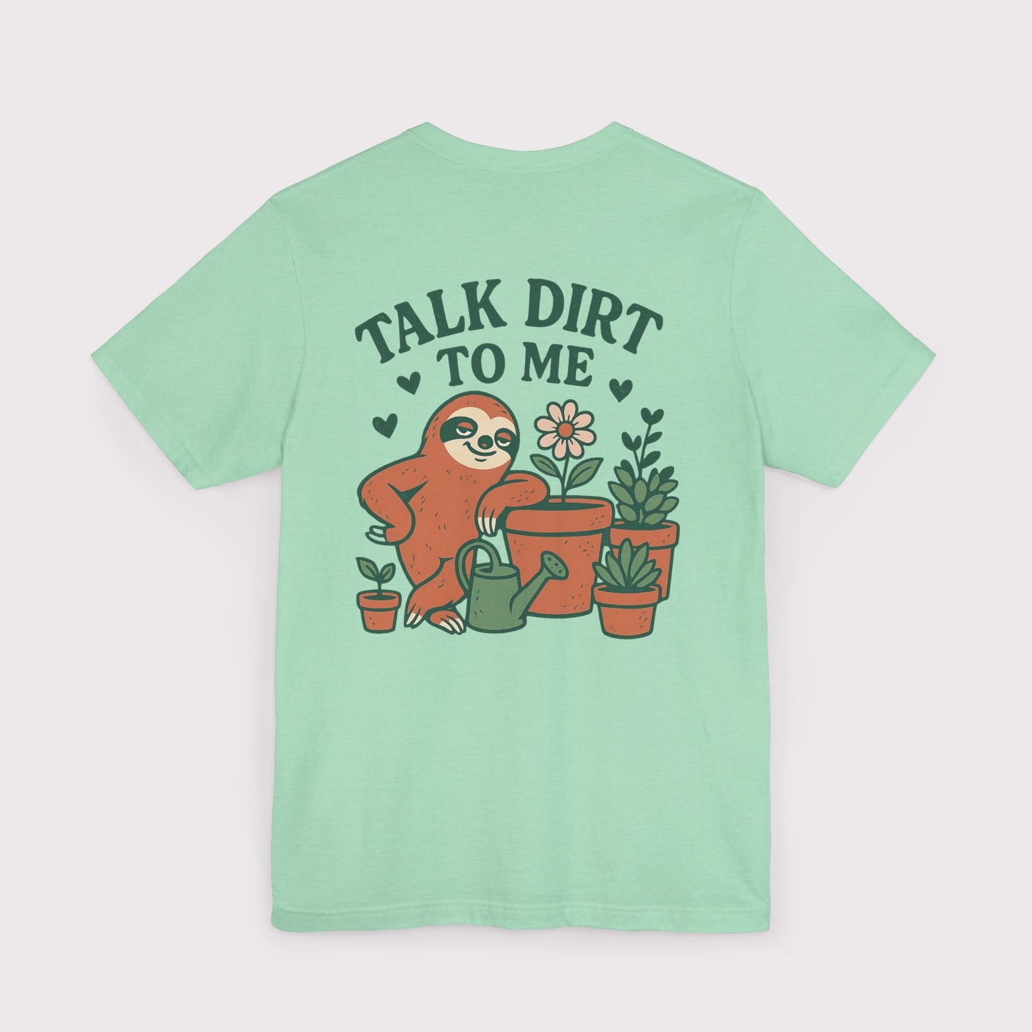 Talk Dirt To Me T-Shirt