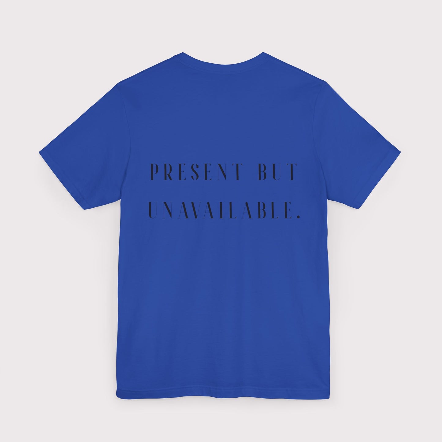 "Present But Unavailable" - Certified Slacker Jersey Tee