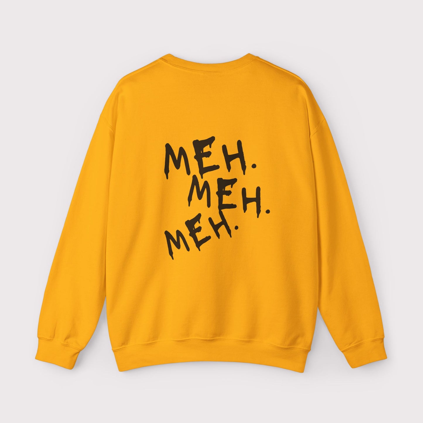 “Meh. Meh. Meh.” - Certified Slacker - Crewneck