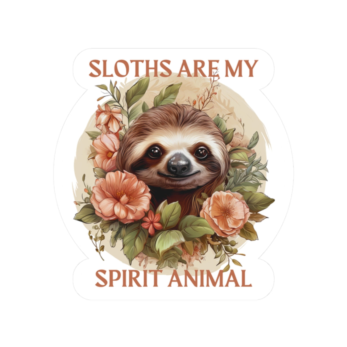 Sloths Are My Spirit Animal Sticker – Floral Cute Sloth Decal