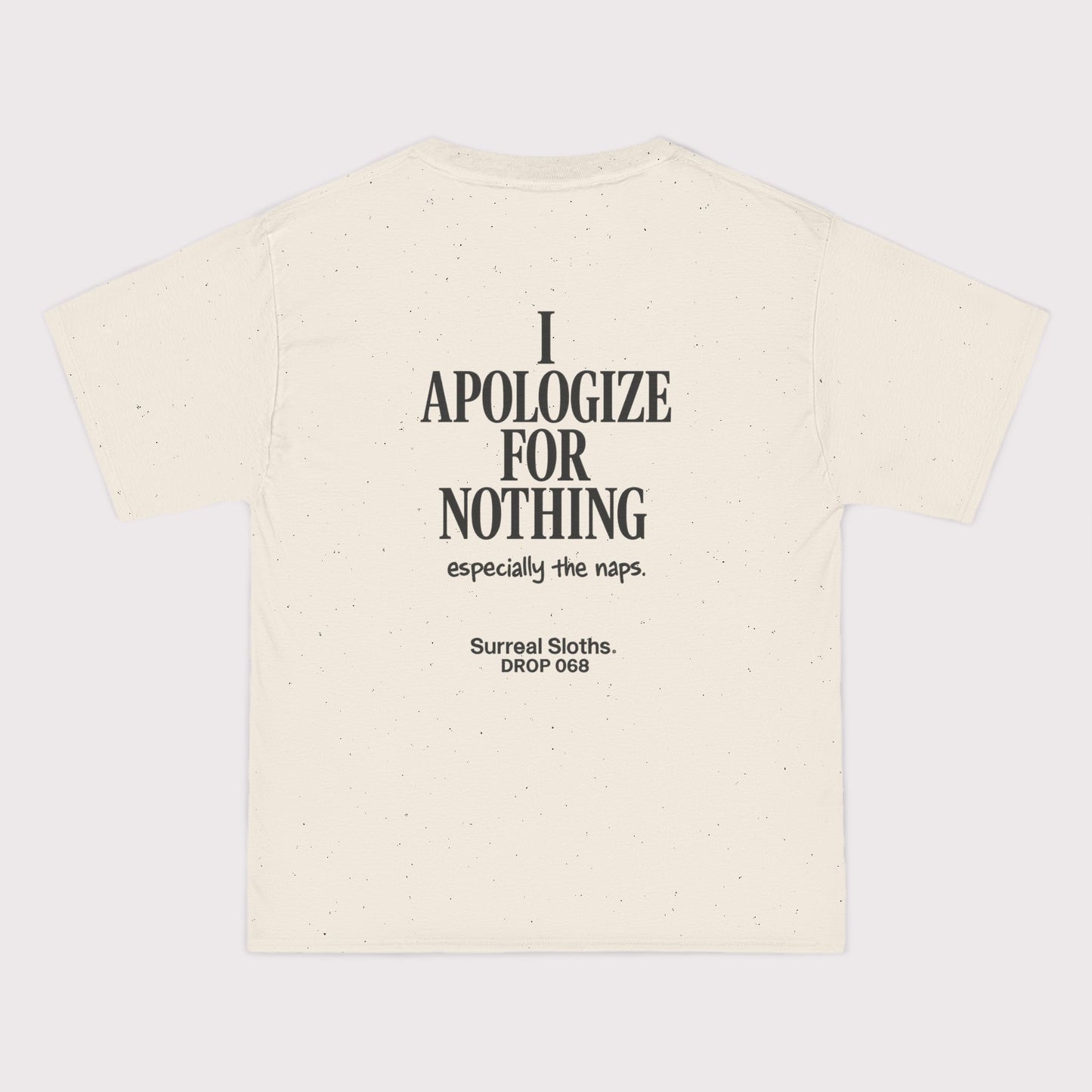 I Apologize For Nothing T-Shirt