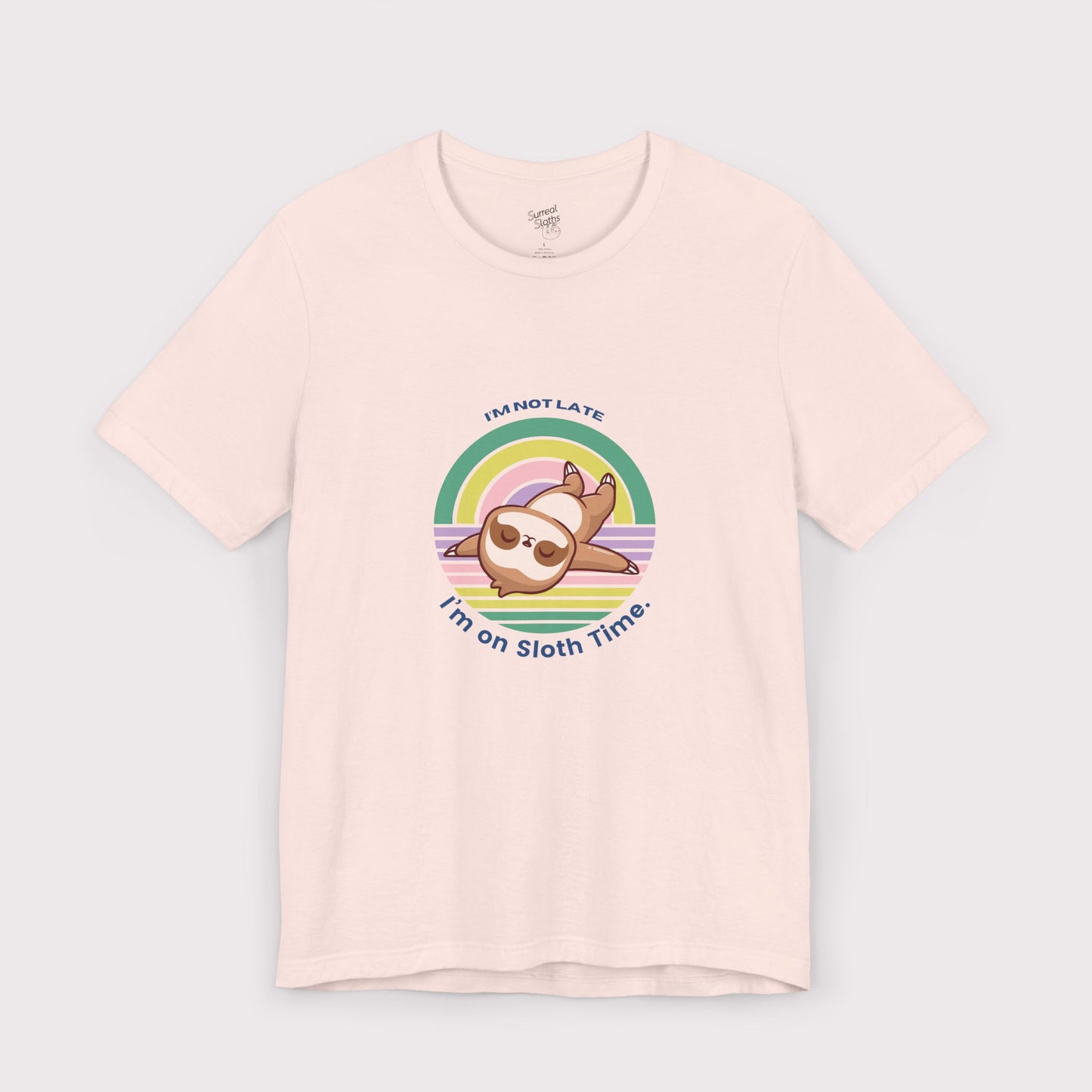 "I’m Not Late, I’m on Sloth Time" – Jersey Tee