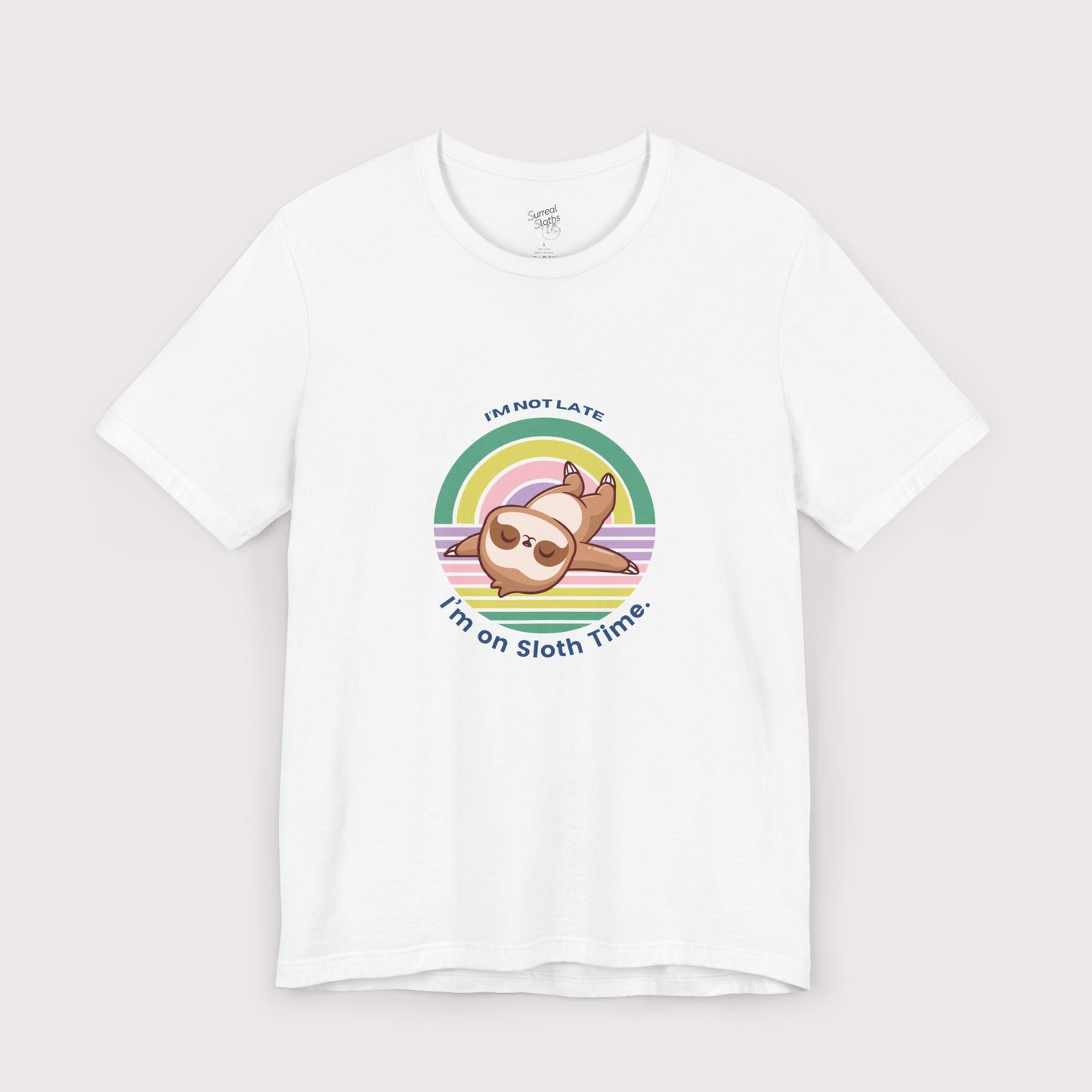 "I’m Not Late, I’m on Sloth Time" – Jersey Tee