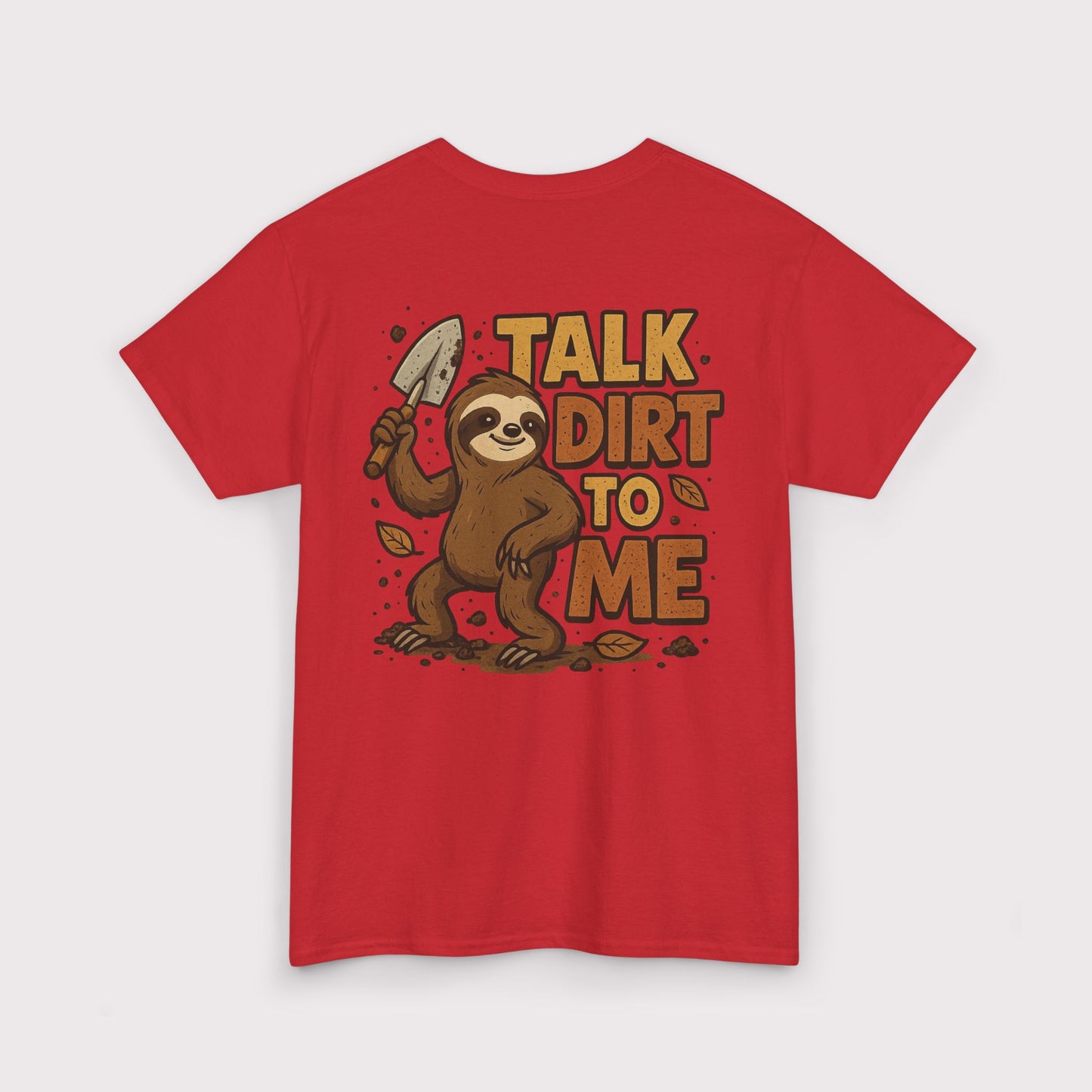 Talk Dirt To Me (Shovel Pose) T-Shirt