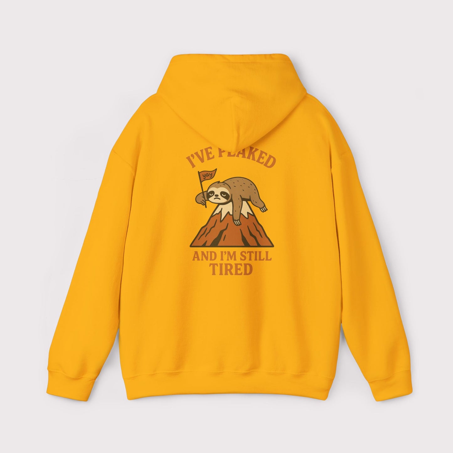 I've Peaked Sloth Hoodie