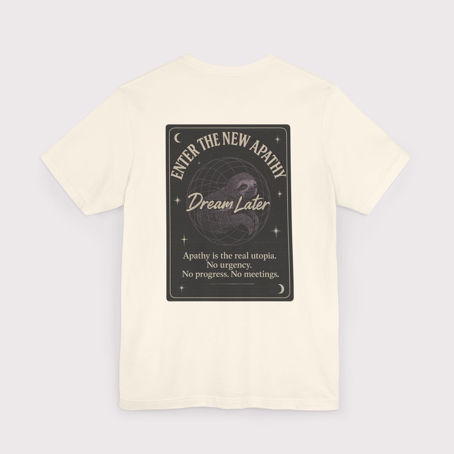 Dream Later T-Shirt