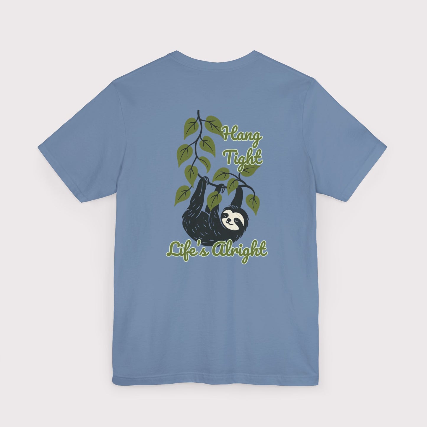 Hang Tight Life’s Alright T-Shirt