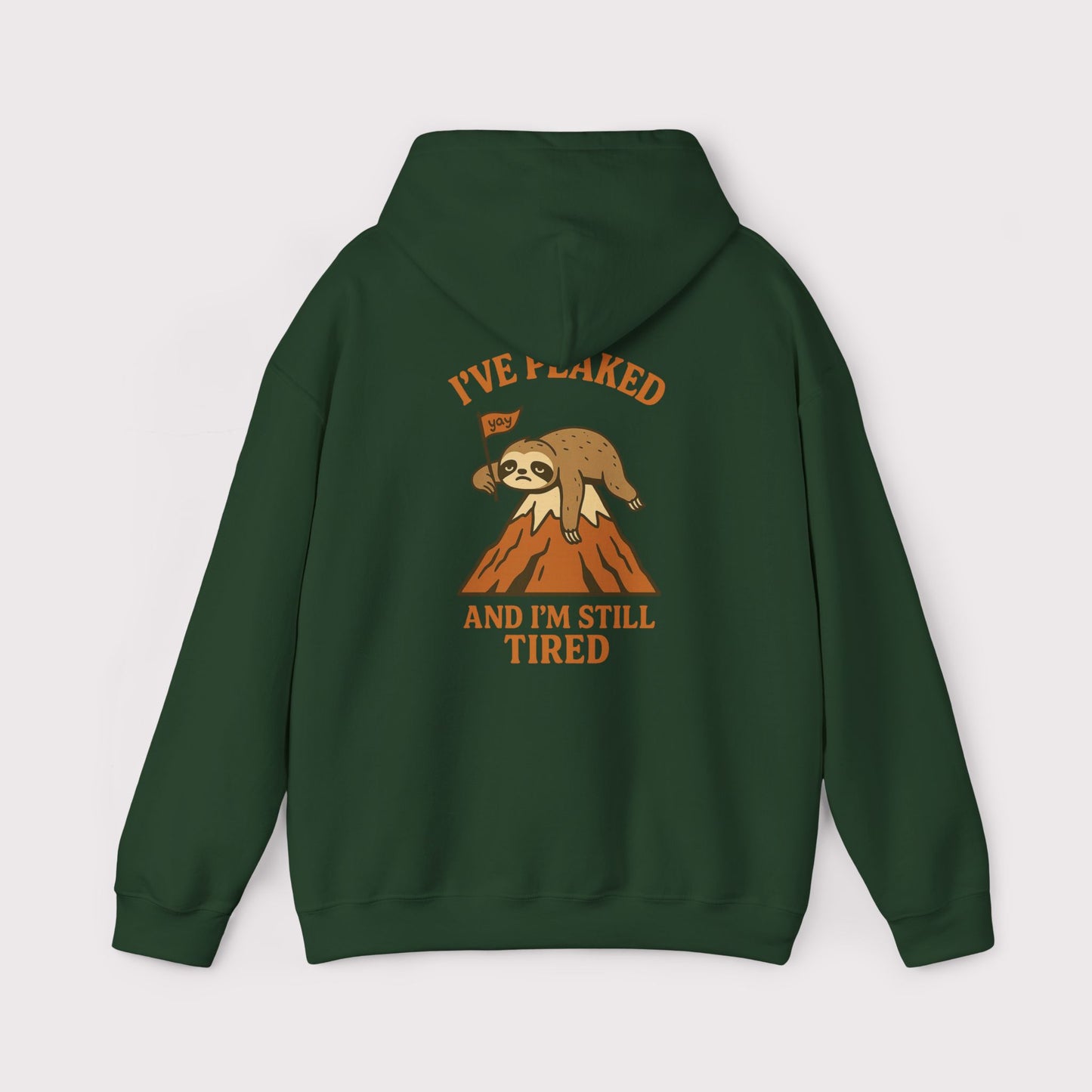 I've Peaked Sloth Hoodie