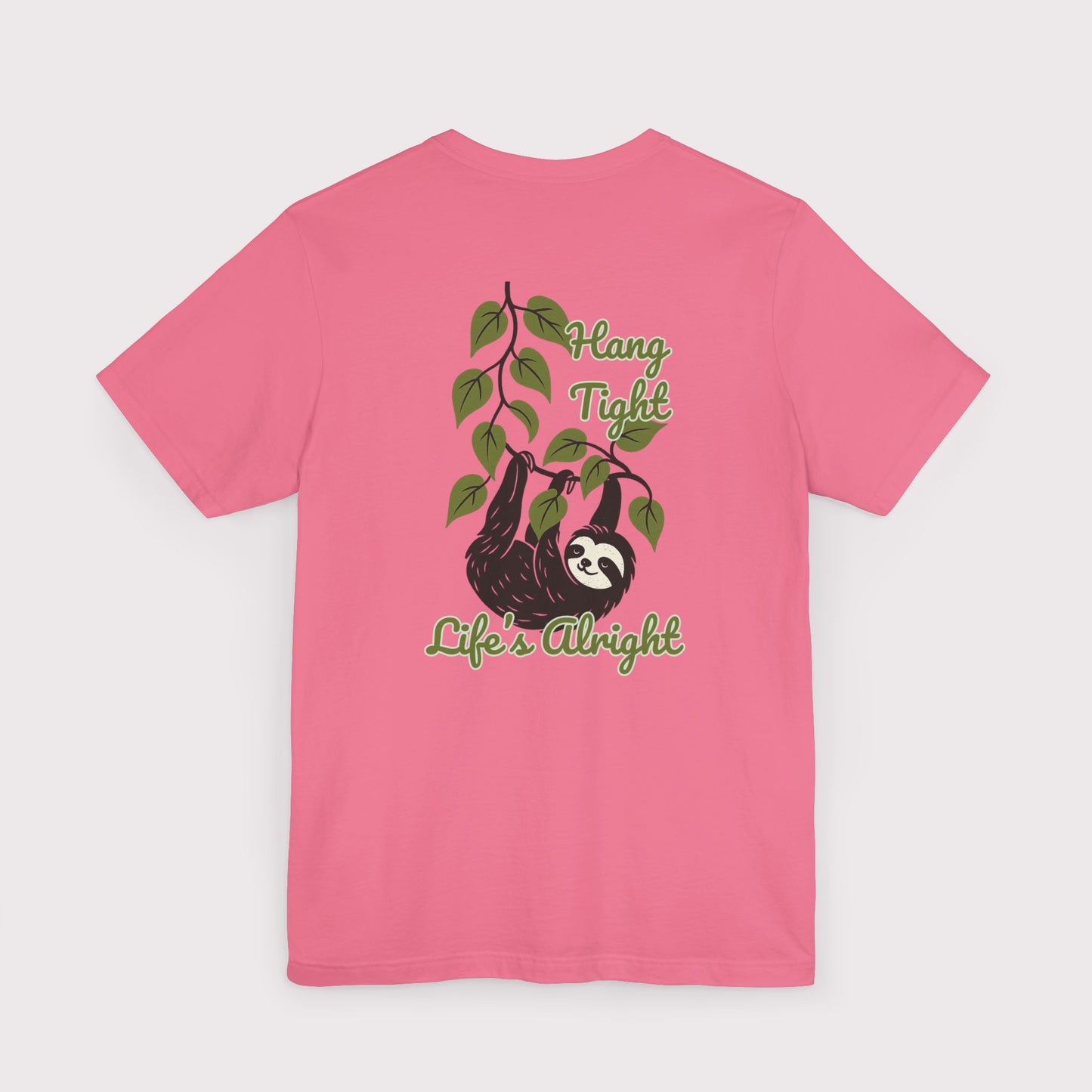 Hang Tight Life’s Alright T-Shirt