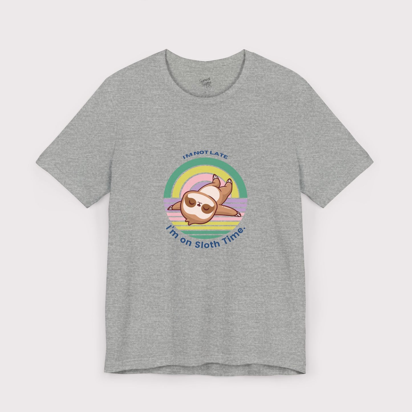 "I’m Not Late, I’m on Sloth Time" – Jersey Tee