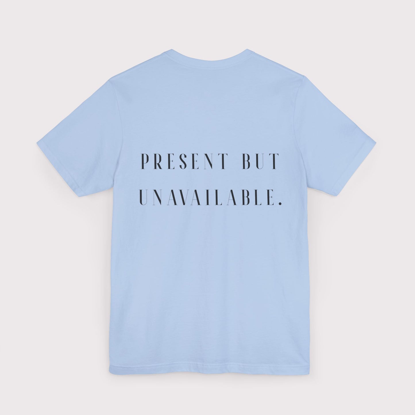 "Present But Unavailable" - Certified Slacker Jersey Tee