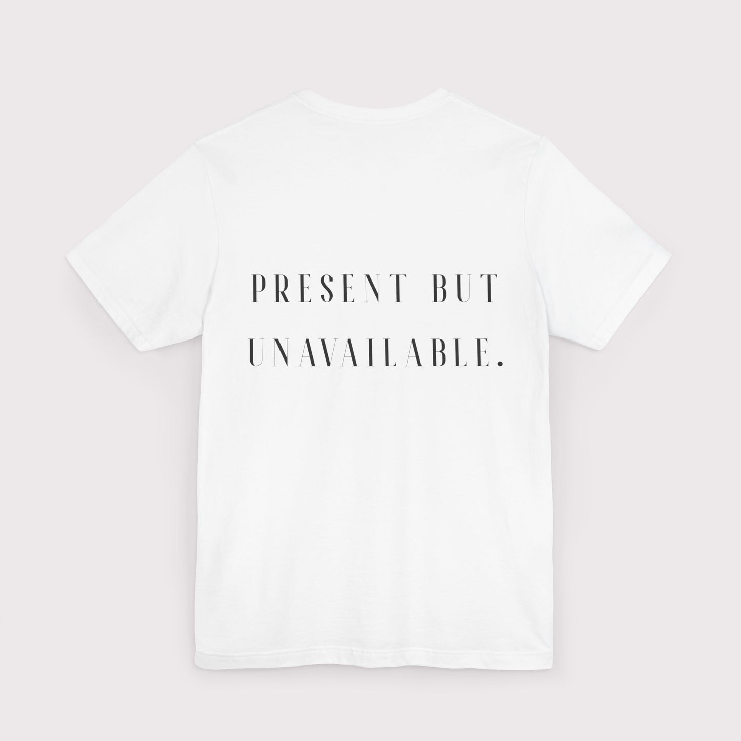 "Present But Unavailable" - Certified Slacker Jersey Tee