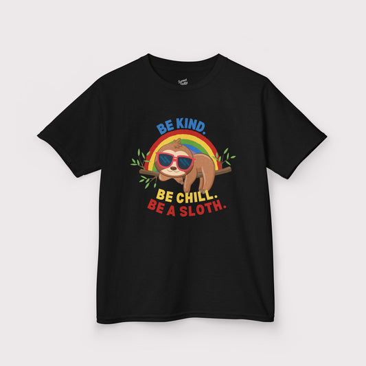 “Be Kind. Be Chill. Be a Sloth.” Kids Tee