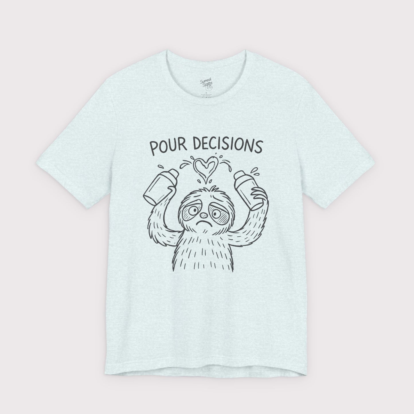 Pour Decisions T-Shirt