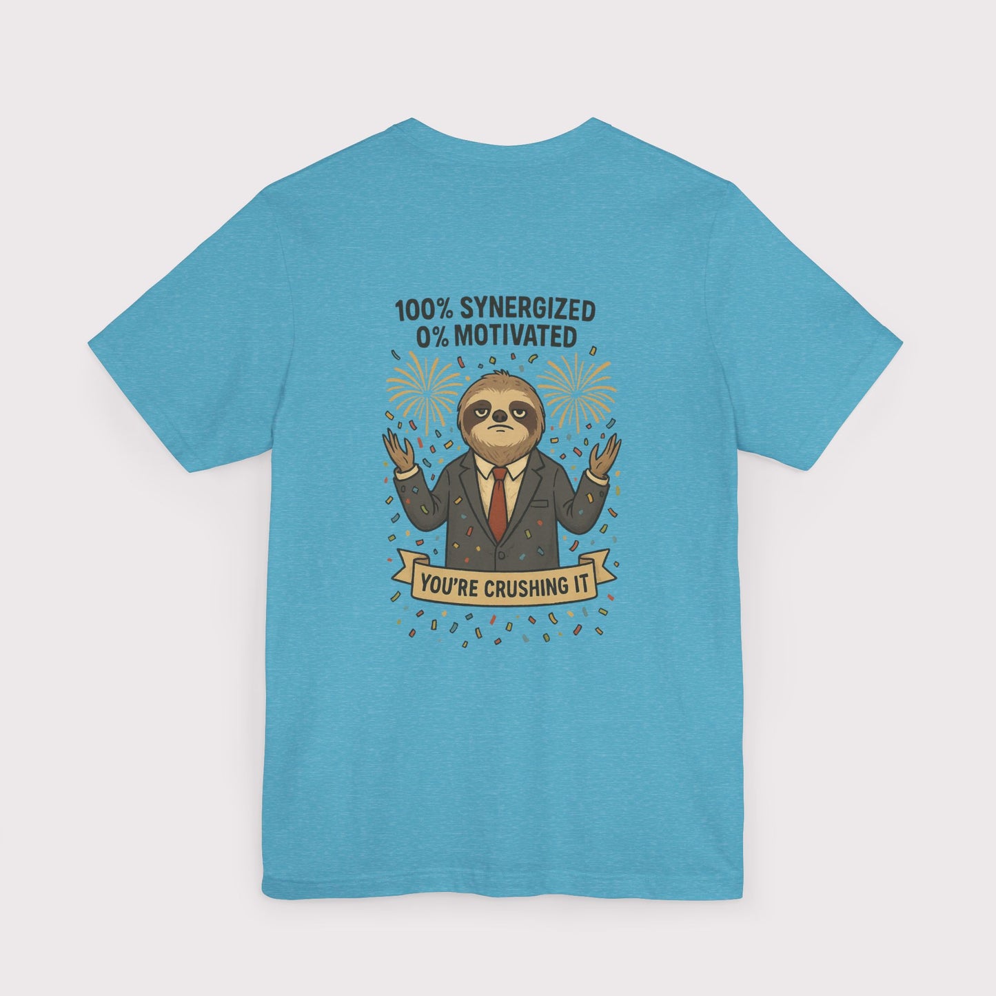 Synergized but Unmotivated T-Shirt