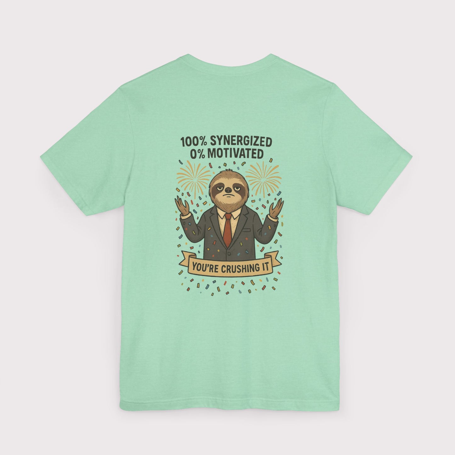 Synergized but Unmotivated T-Shirt