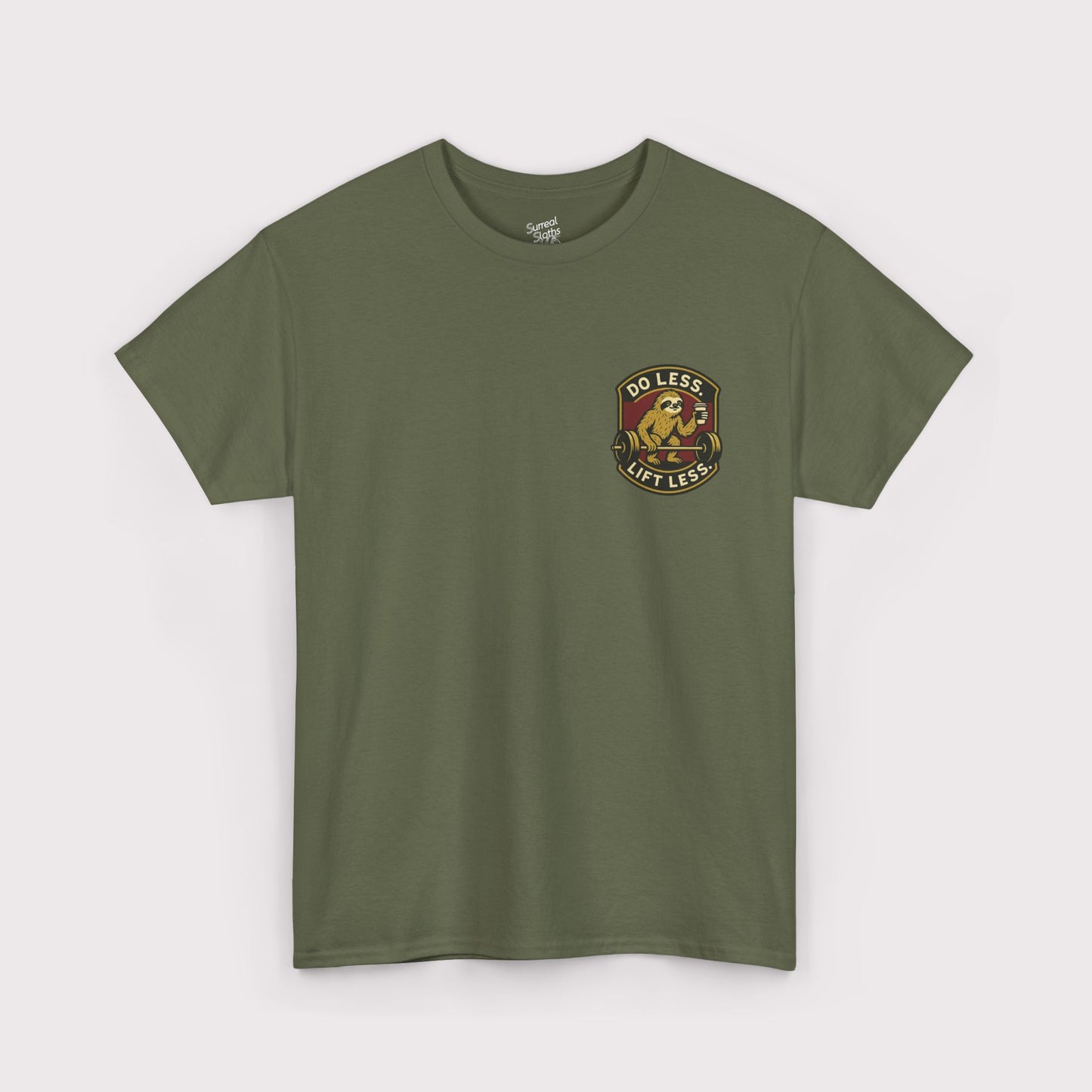 Do Less, Lift Less T-Shirt