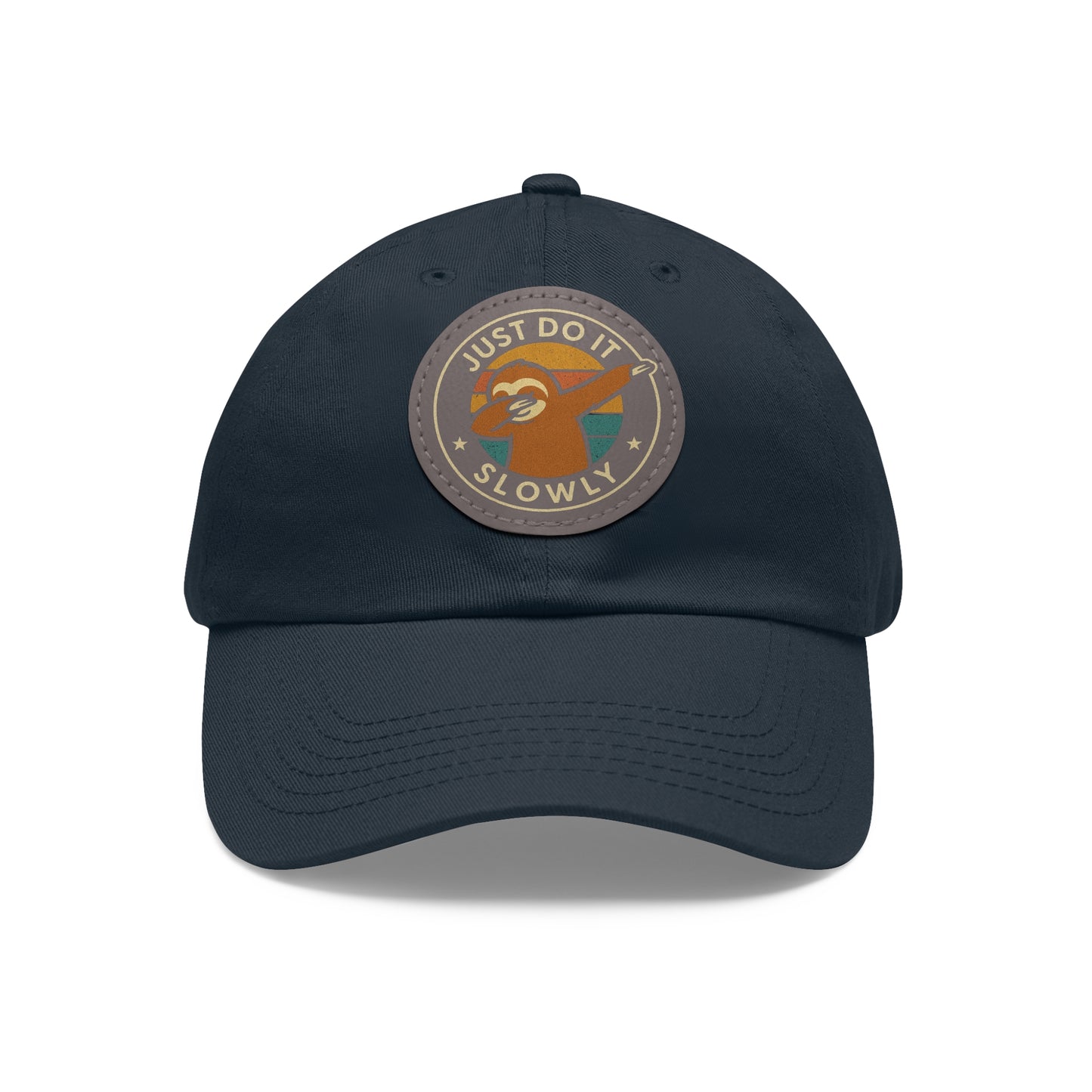 Just Do It Slowly Leather Patch Hat