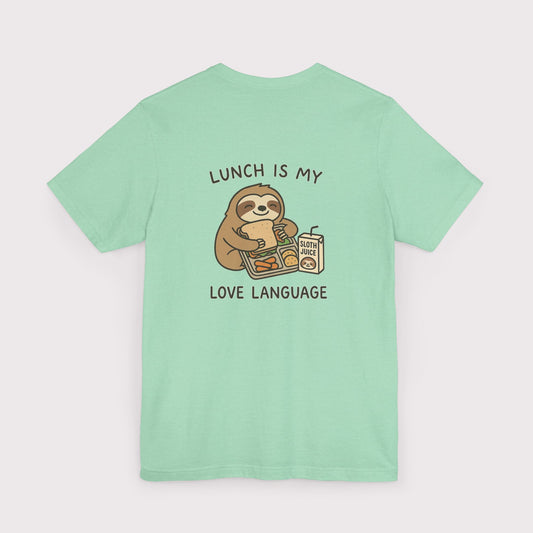 Lunch Is My Love Language T-Shirt
