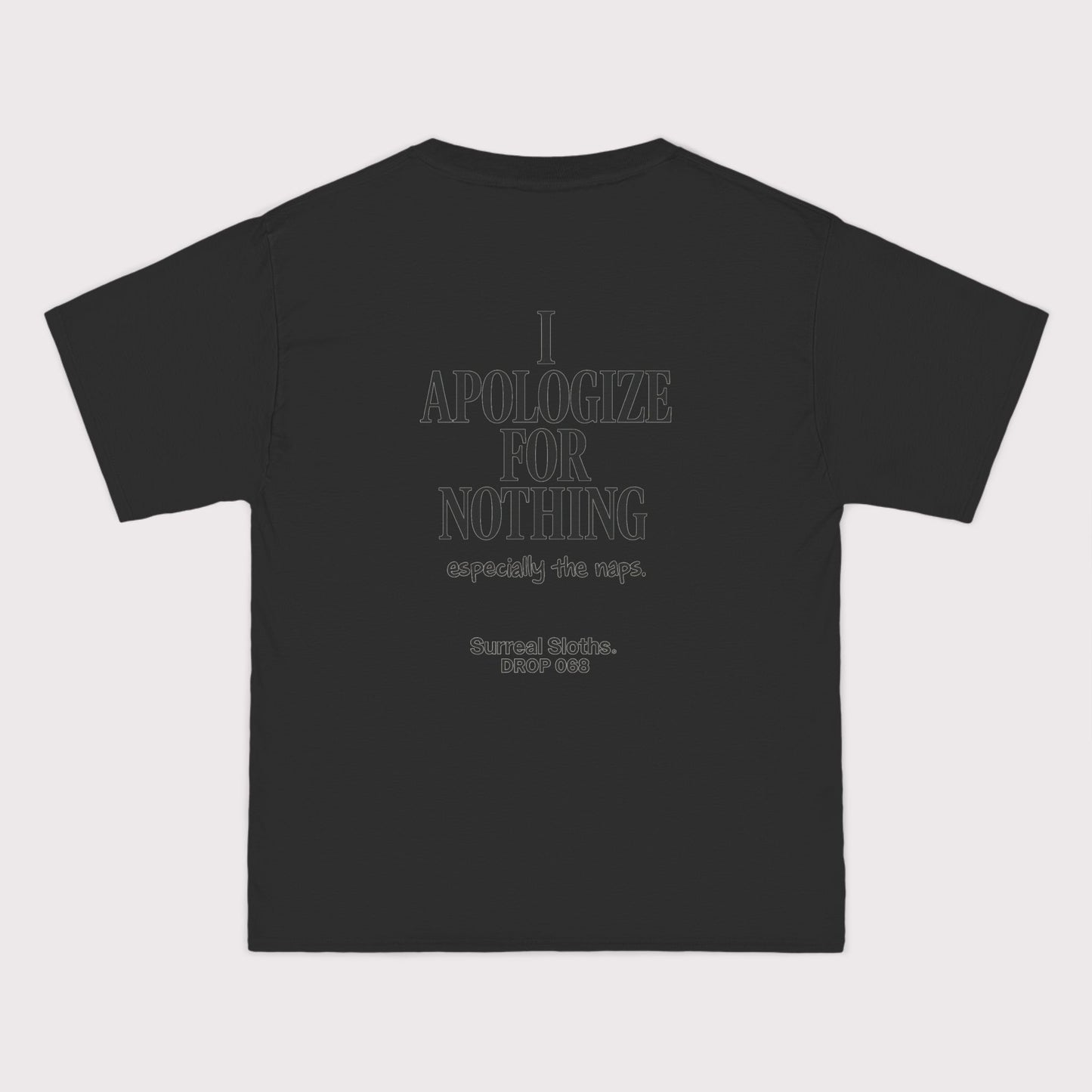 I Apologize For Nothing T-Shirt
