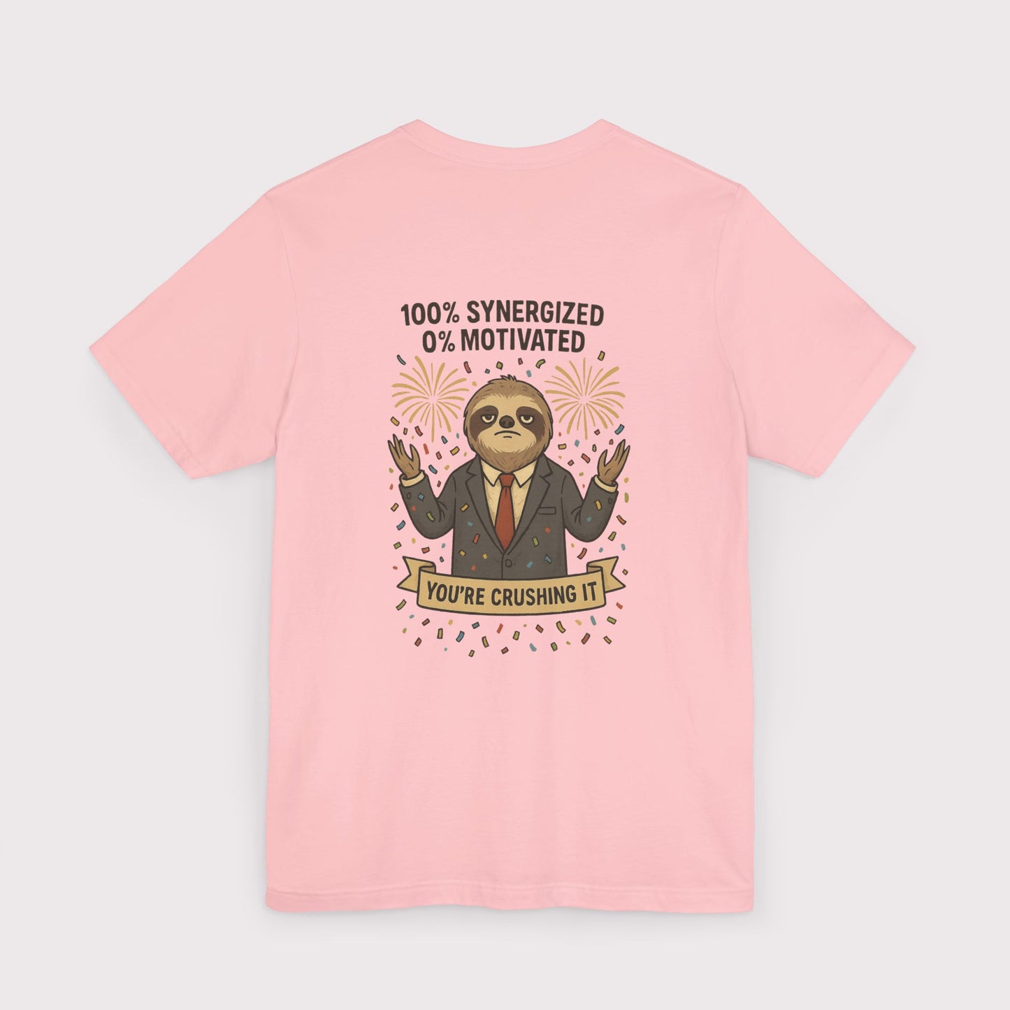 Synergized but Unmotivated T-Shirt