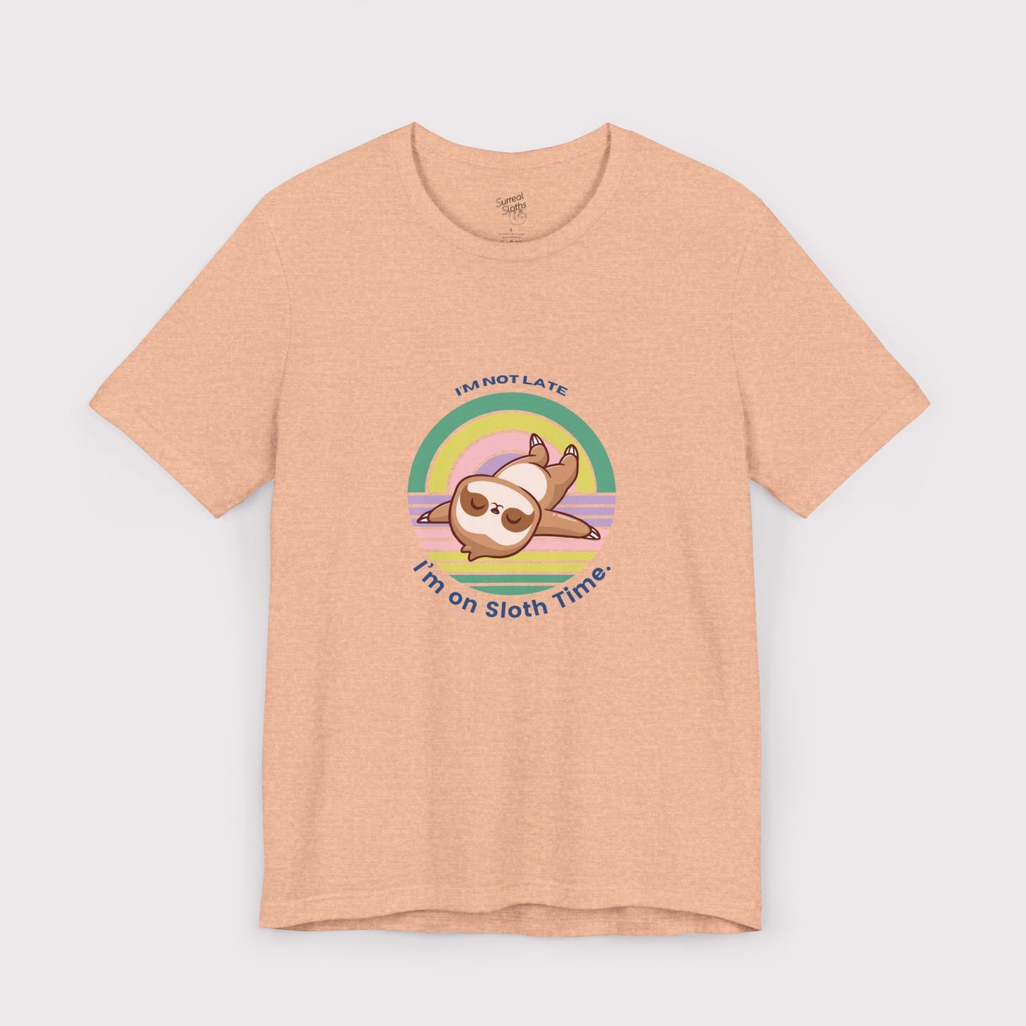 "I’m Not Late, I’m on Sloth Time" – Jersey Tee