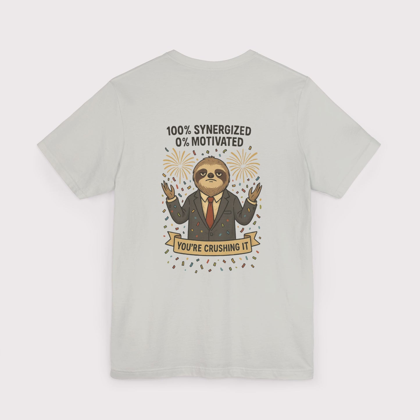 Synergized but Unmotivated T-Shirt