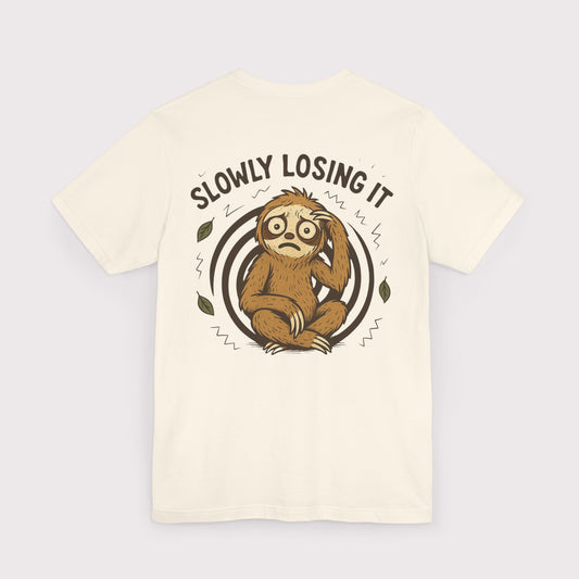 Slowly Losing It Sloth T-Shirt