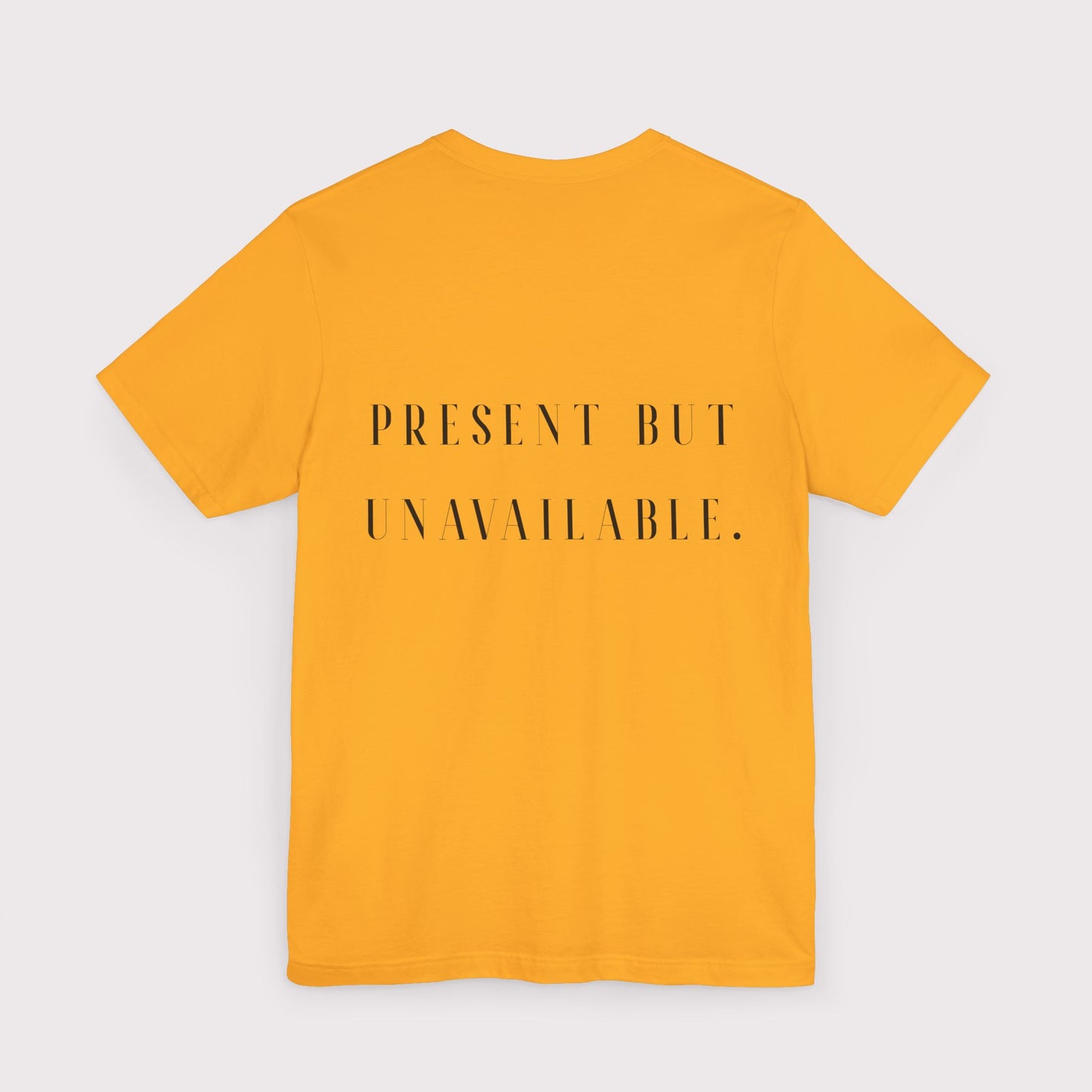"Present But Unavailable" - Certified Slacker Jersey Tee