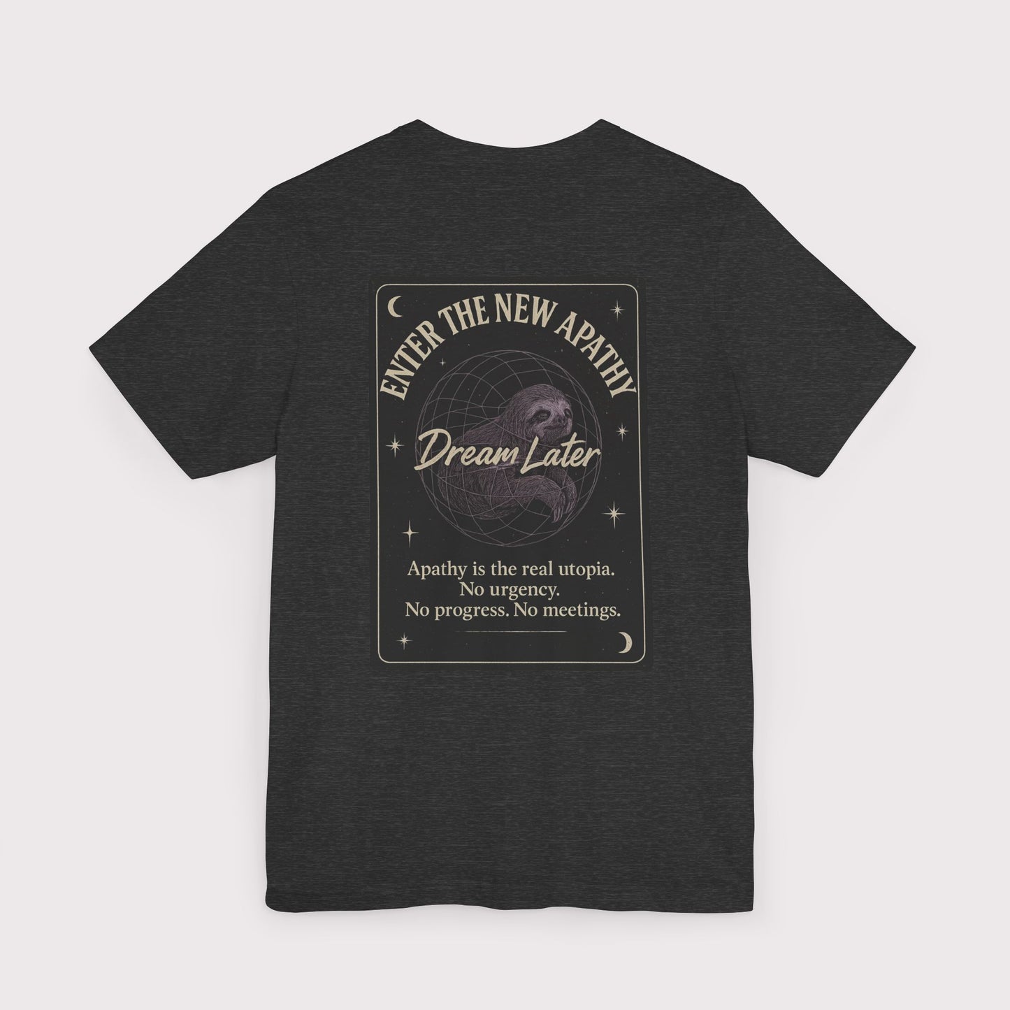 Dream Later T-Shirt