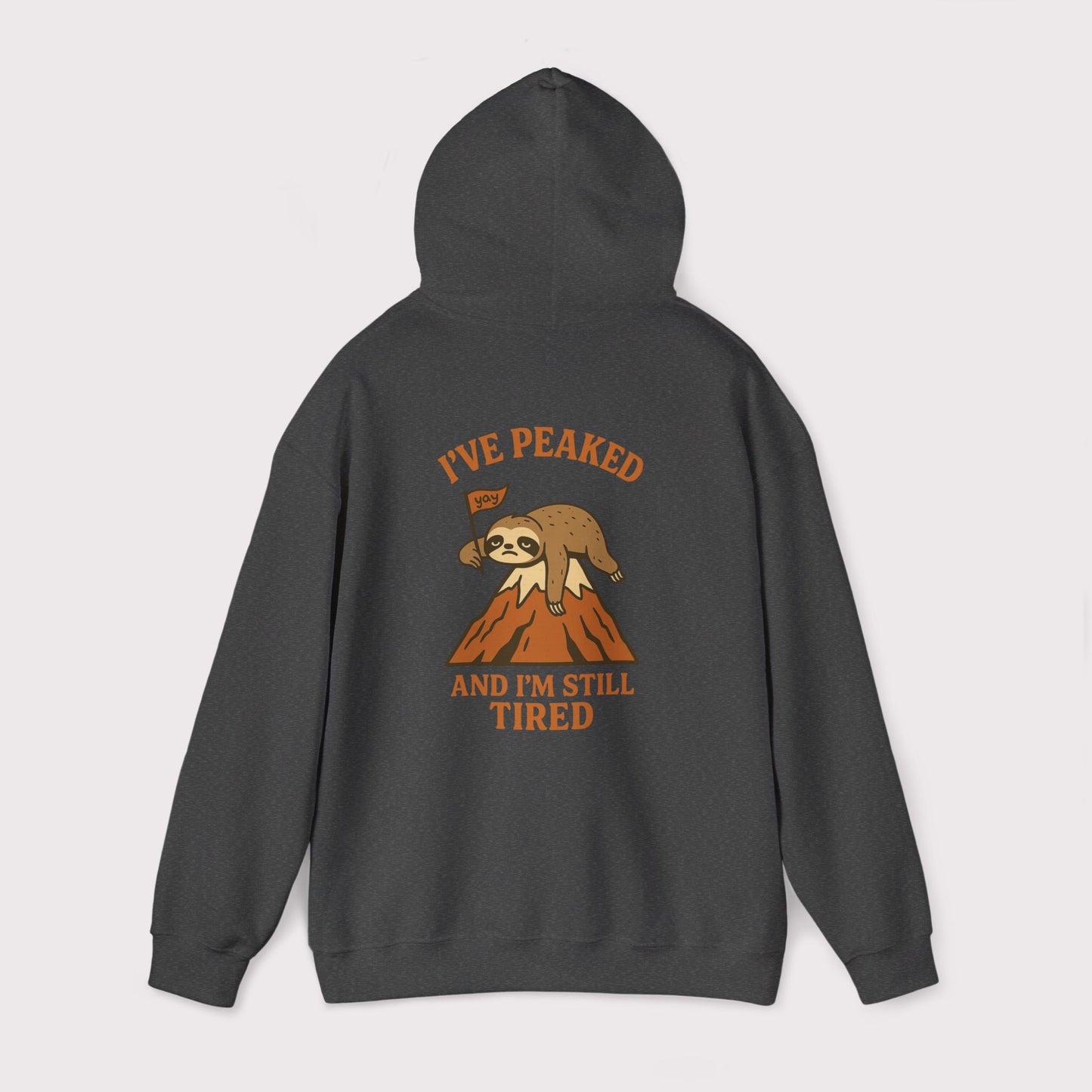I've Peaked Sloth Hoodie