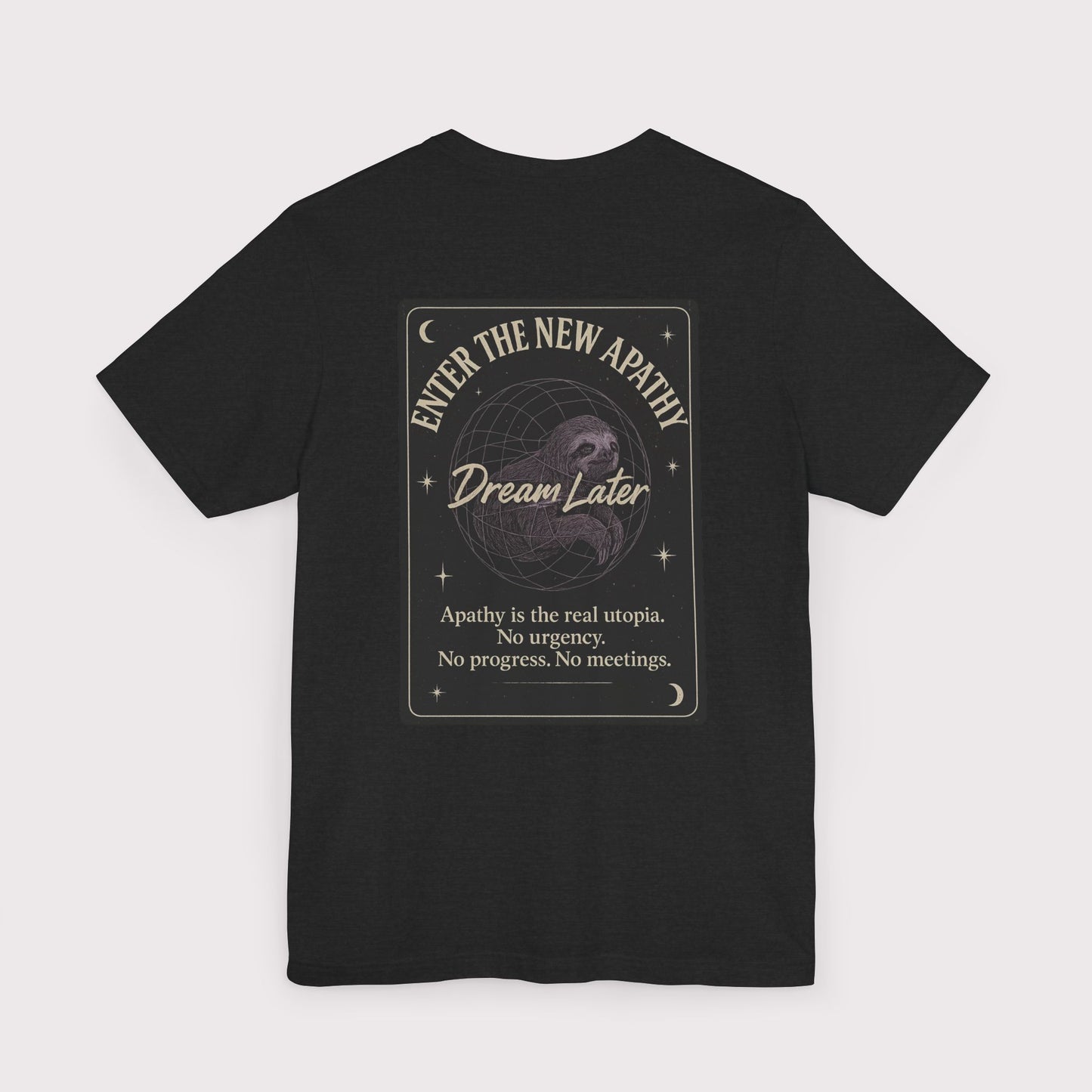 Dream Later T-Shirt