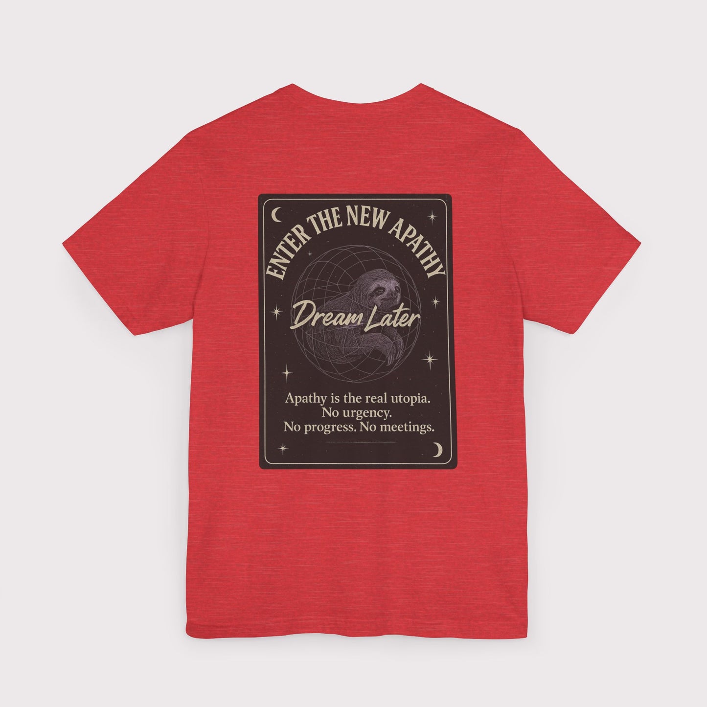 Dream Later T-Shirt
