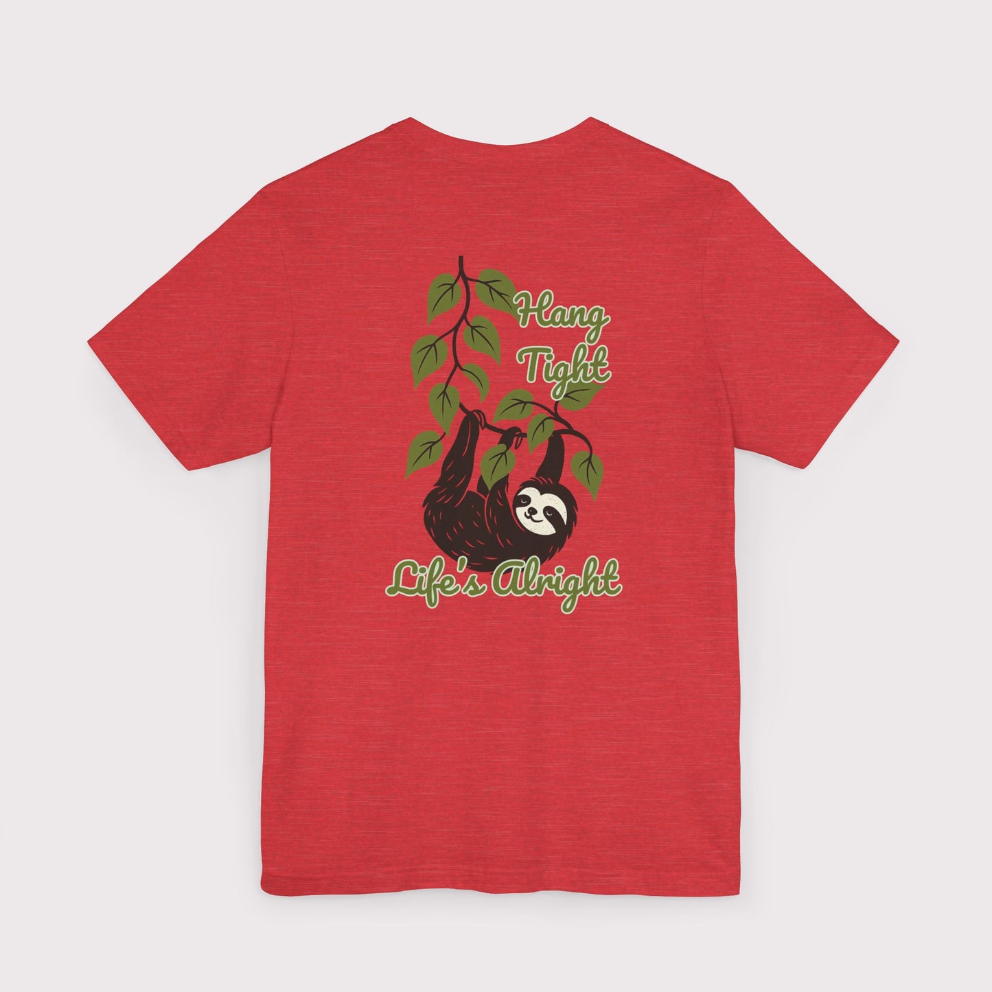Hang Tight Life’s Alright T-Shirt