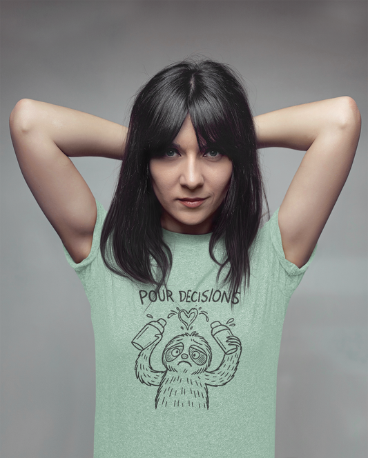 Pour Decisions T-Shirt