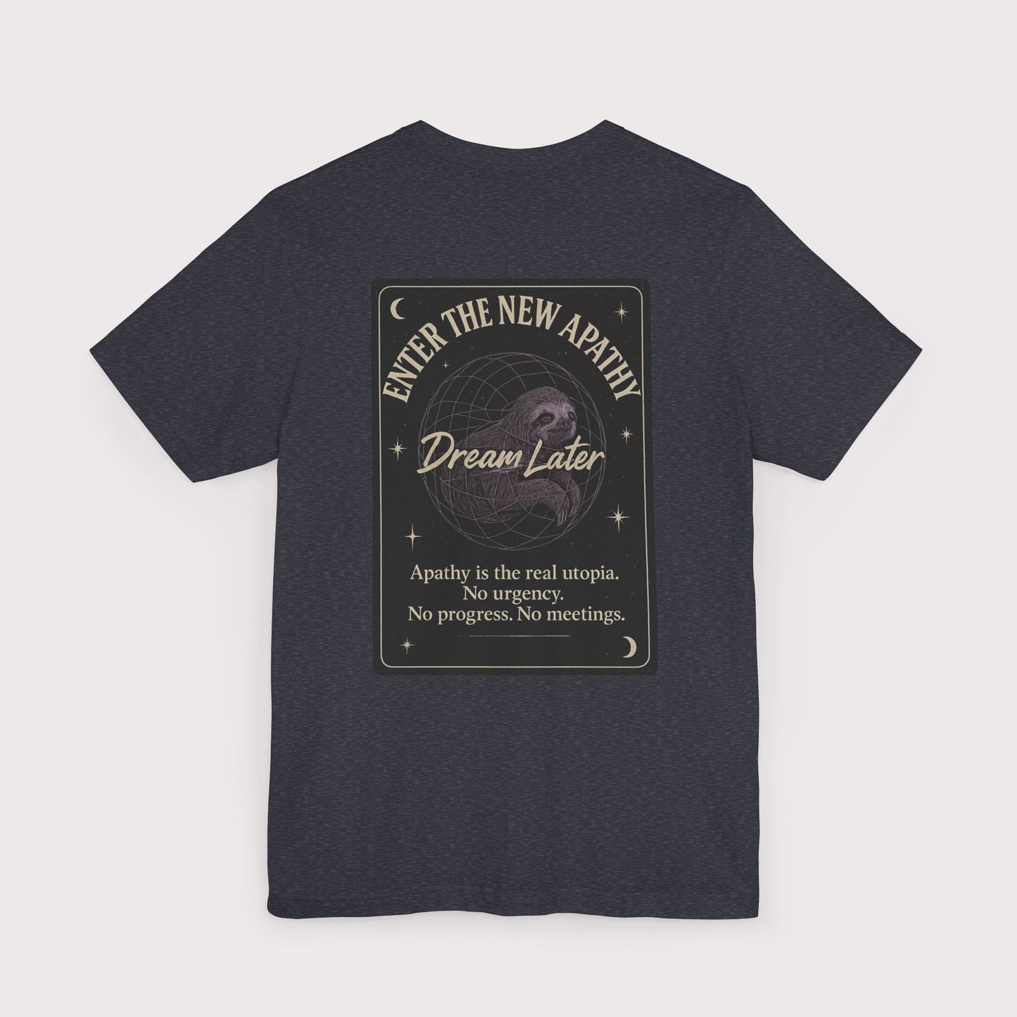 Dream Later T-Shirt