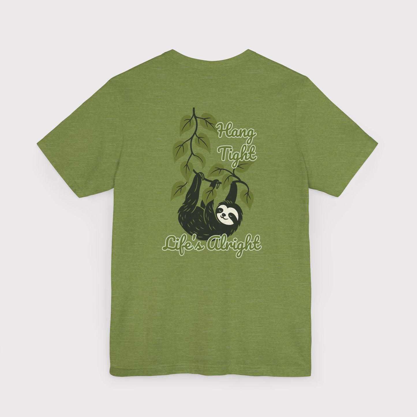 Hang Tight Life’s Alright T-Shirt