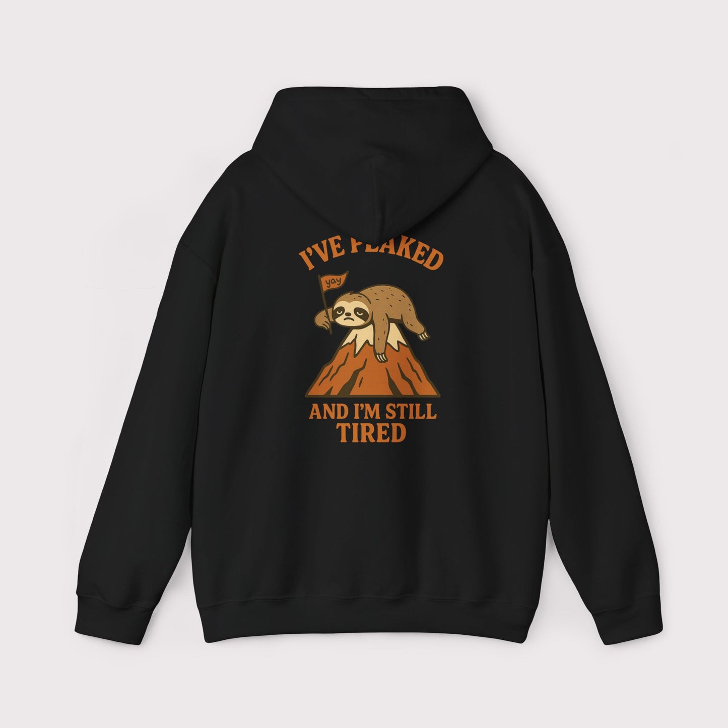 I've Peaked Sloth Hoodie
