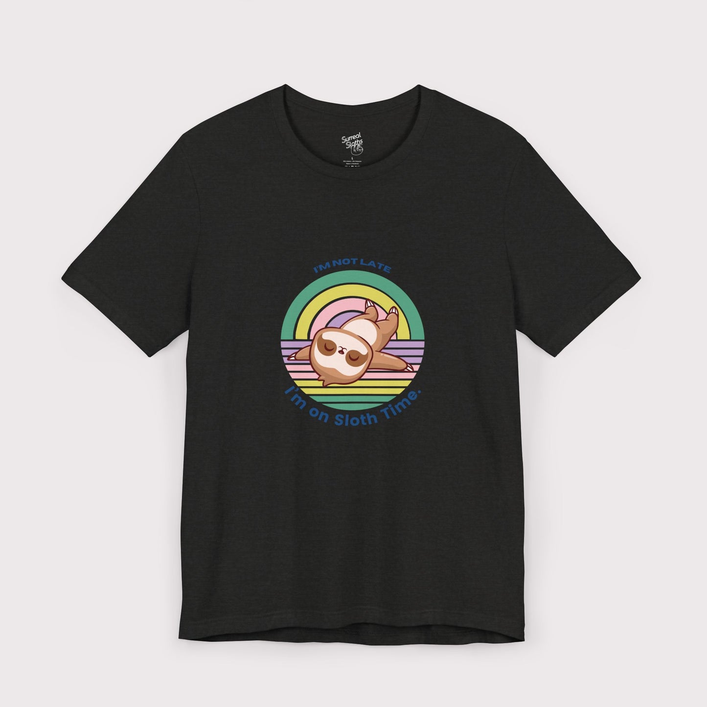 "I’m Not Late, I’m on Sloth Time" – Jersey Tee