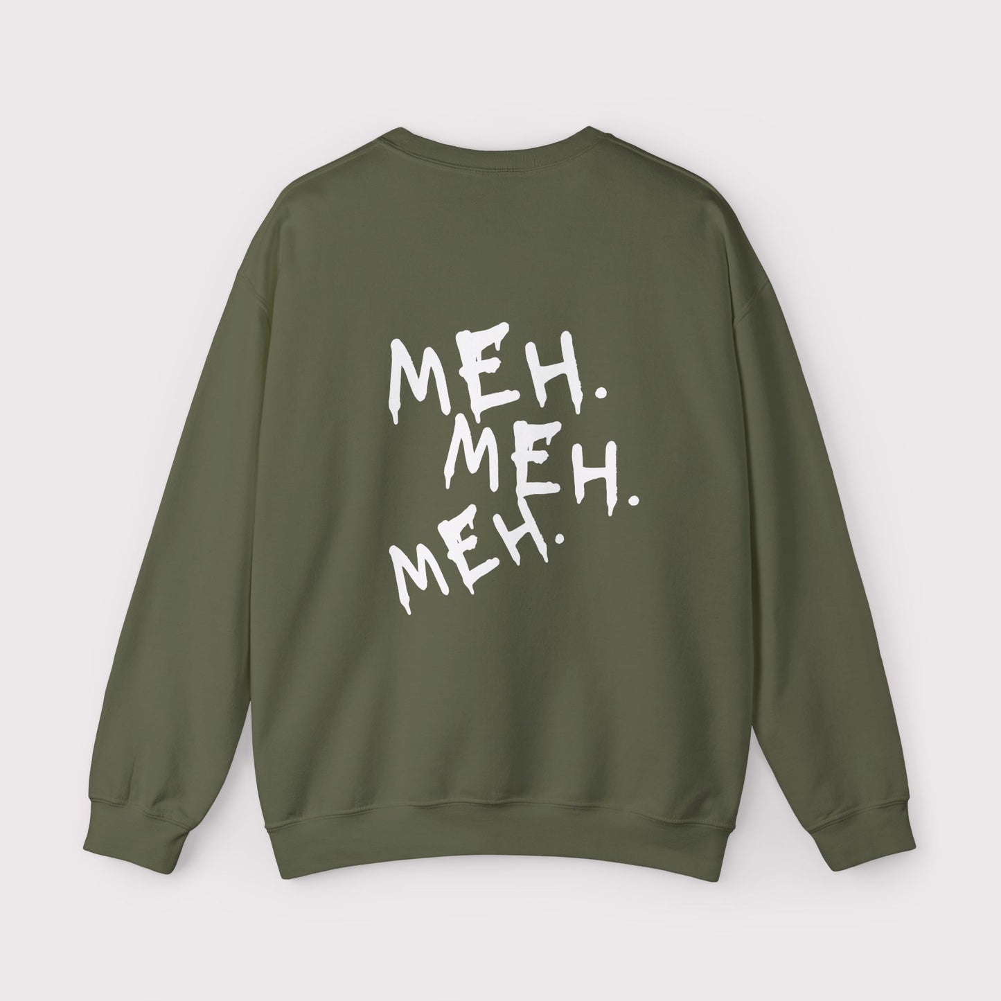 “Meh. Meh. Meh.” - Certified Slacker - Crewneck