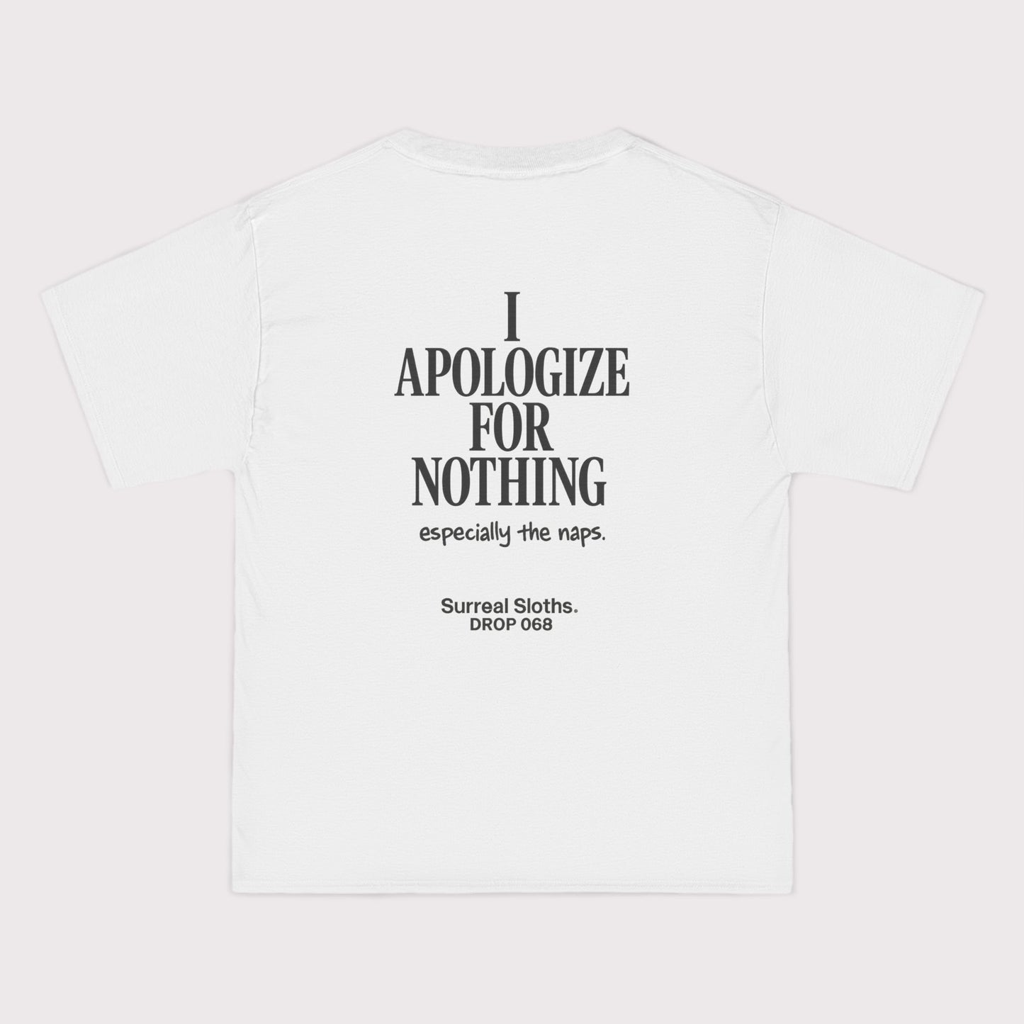 I Apologize For Nothing T-Shirt