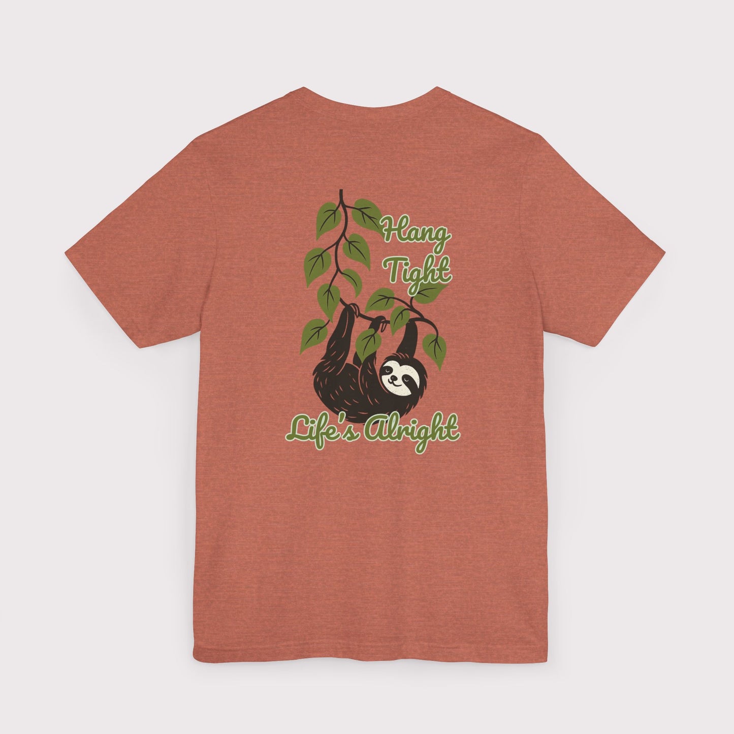 Hang Tight Life’s Alright T-Shirt