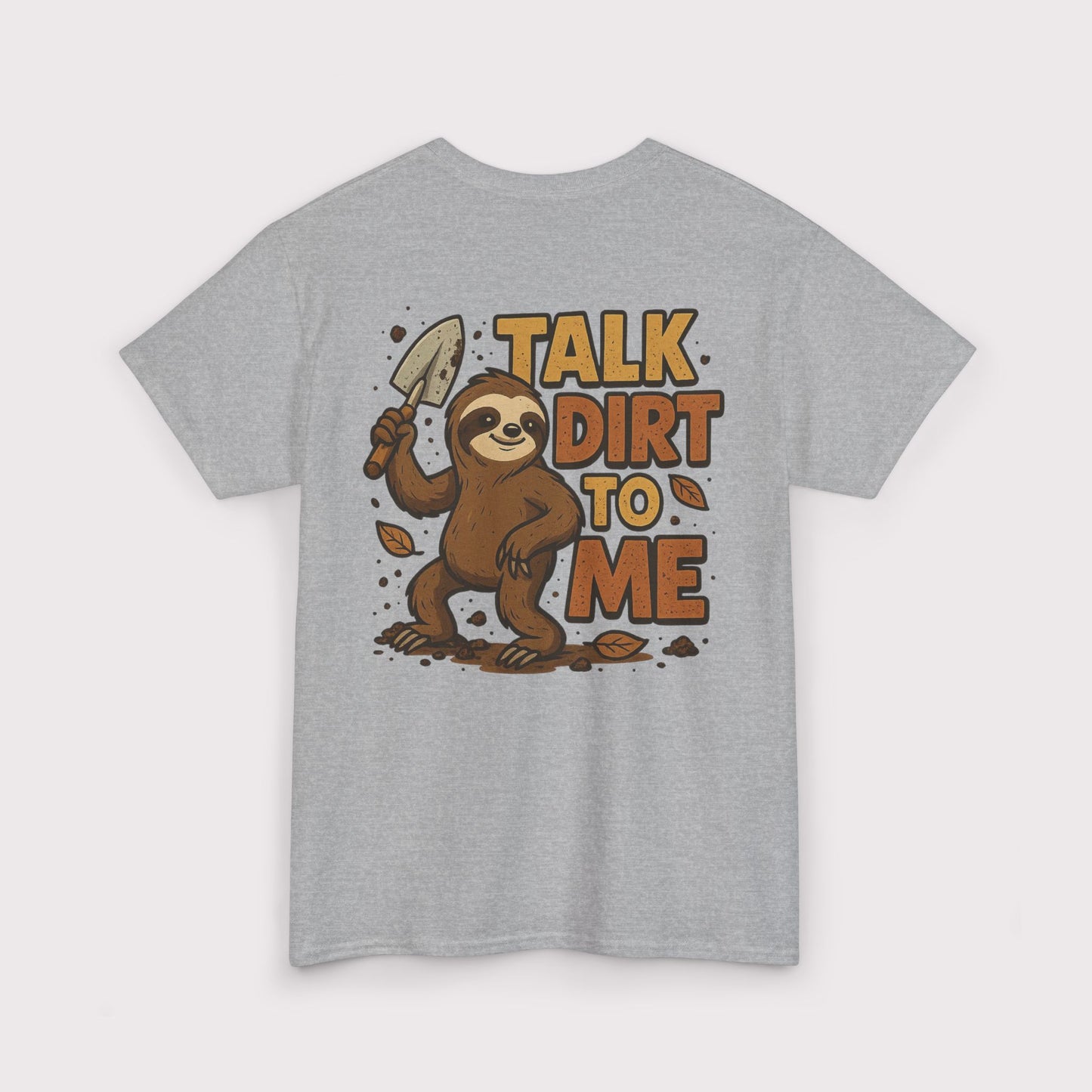 Talk Dirt To Me (Shovel Pose) T-Shirt