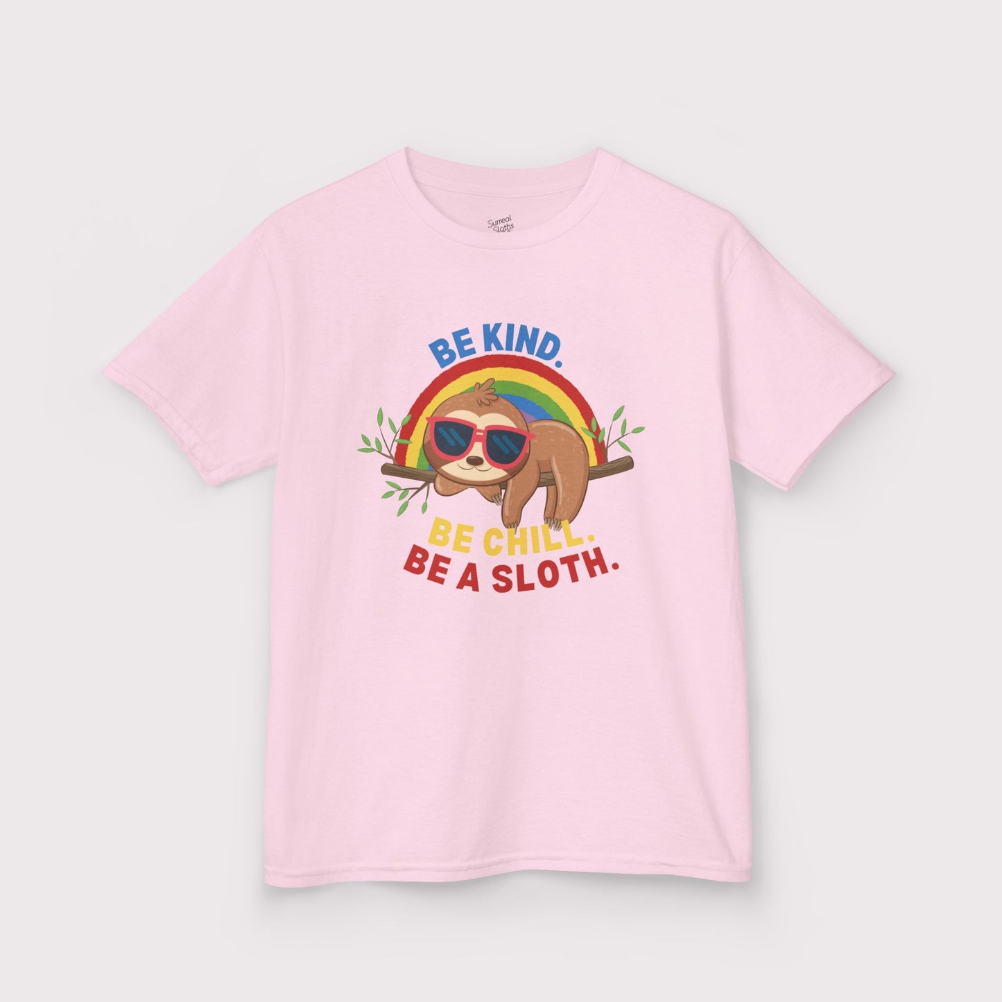 “Be Kind. Be Chill. Be a Sloth.” Kids Tee